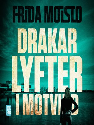 cover image of Drakar lyfter i motvind